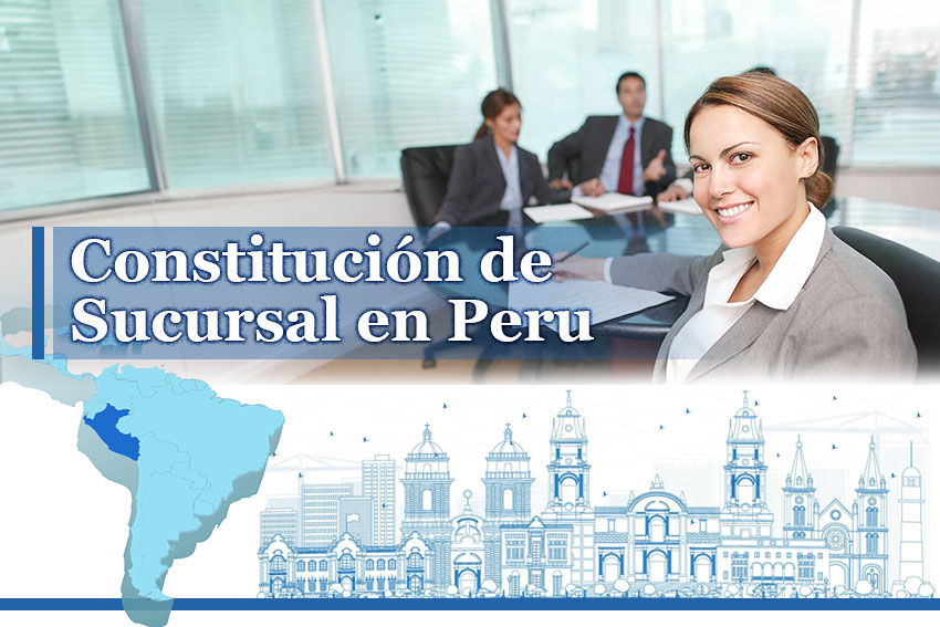 Constitucion De Sucursal De Empresa Extranjera En Peru